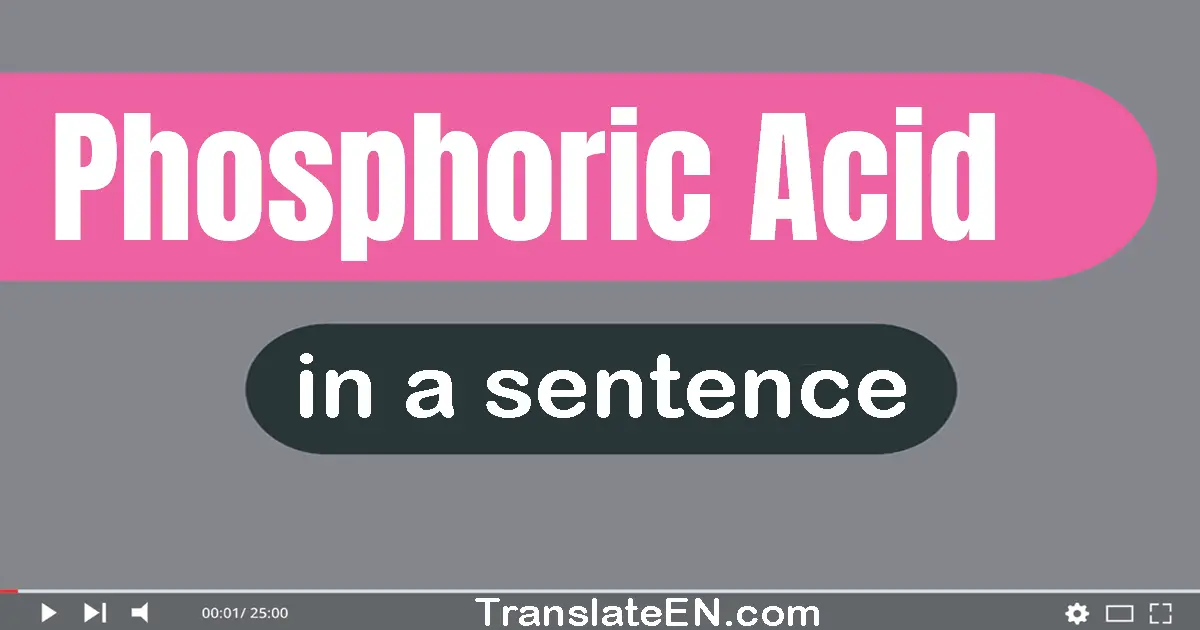 Phosphoric Acid in a sentence