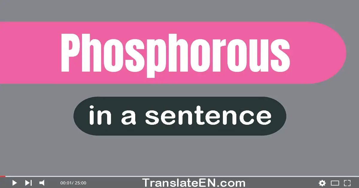 Phosphorous in a sentence