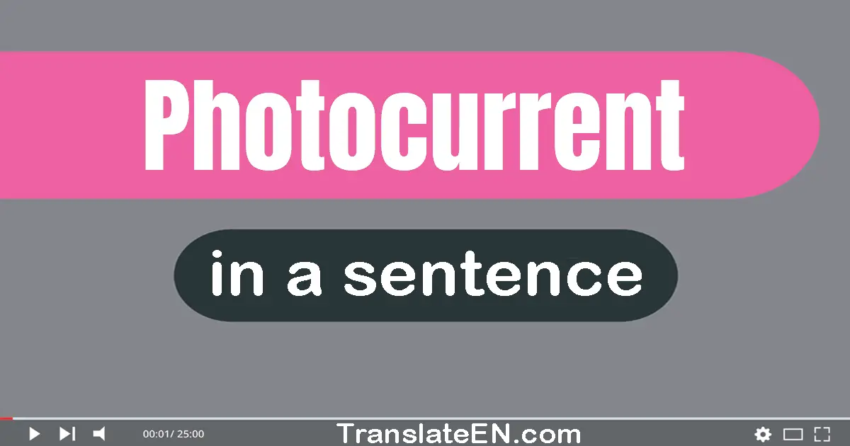 Photocurrent in a sentence