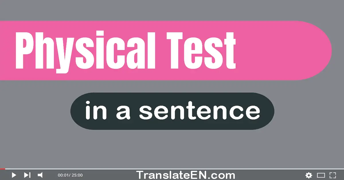 Physical Test in a sentence