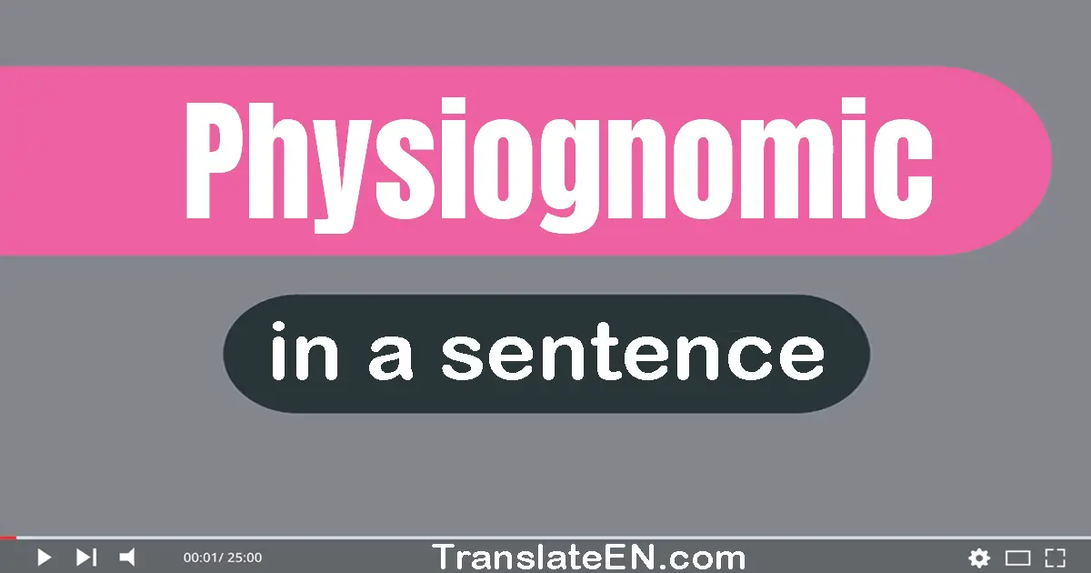 Physiognomic in a sentence