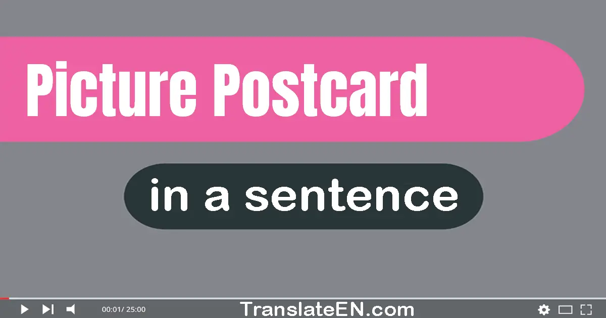 Picture Postcard in a sentence