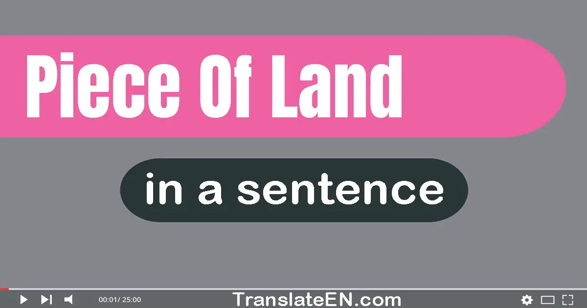 Piece Of Land in a sentence