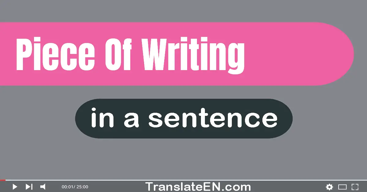 Piece Of Writing in a sentence