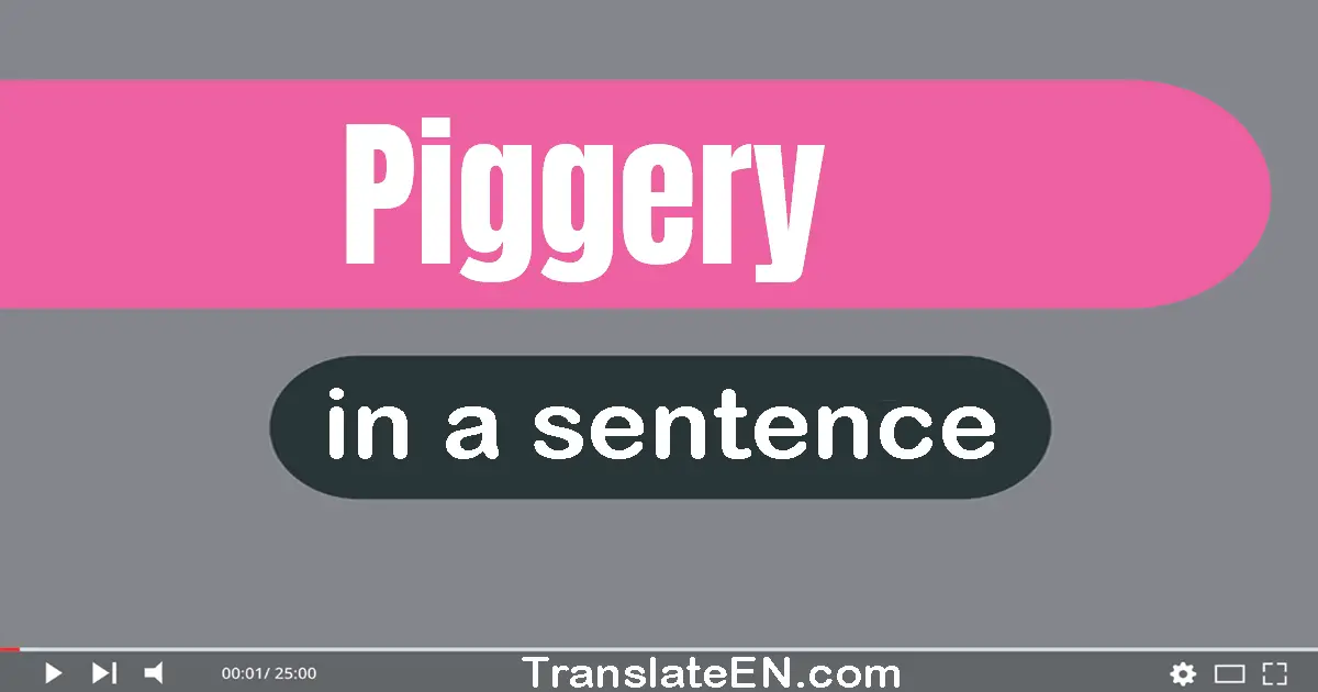 Piggery in a sentence