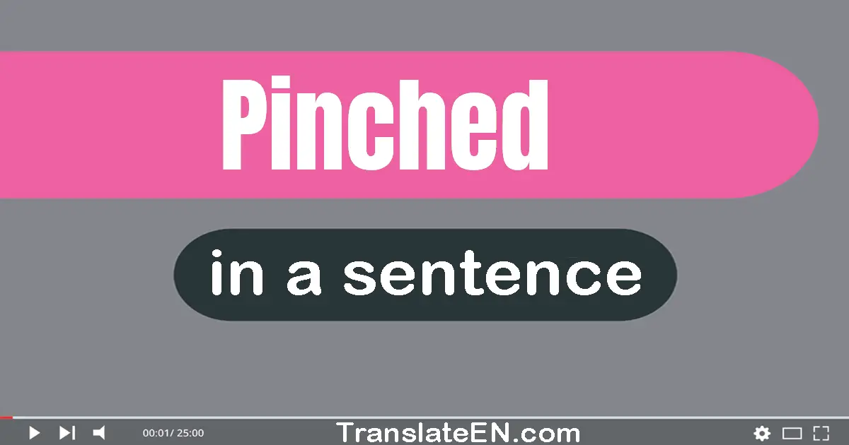 Pinched in a sentence