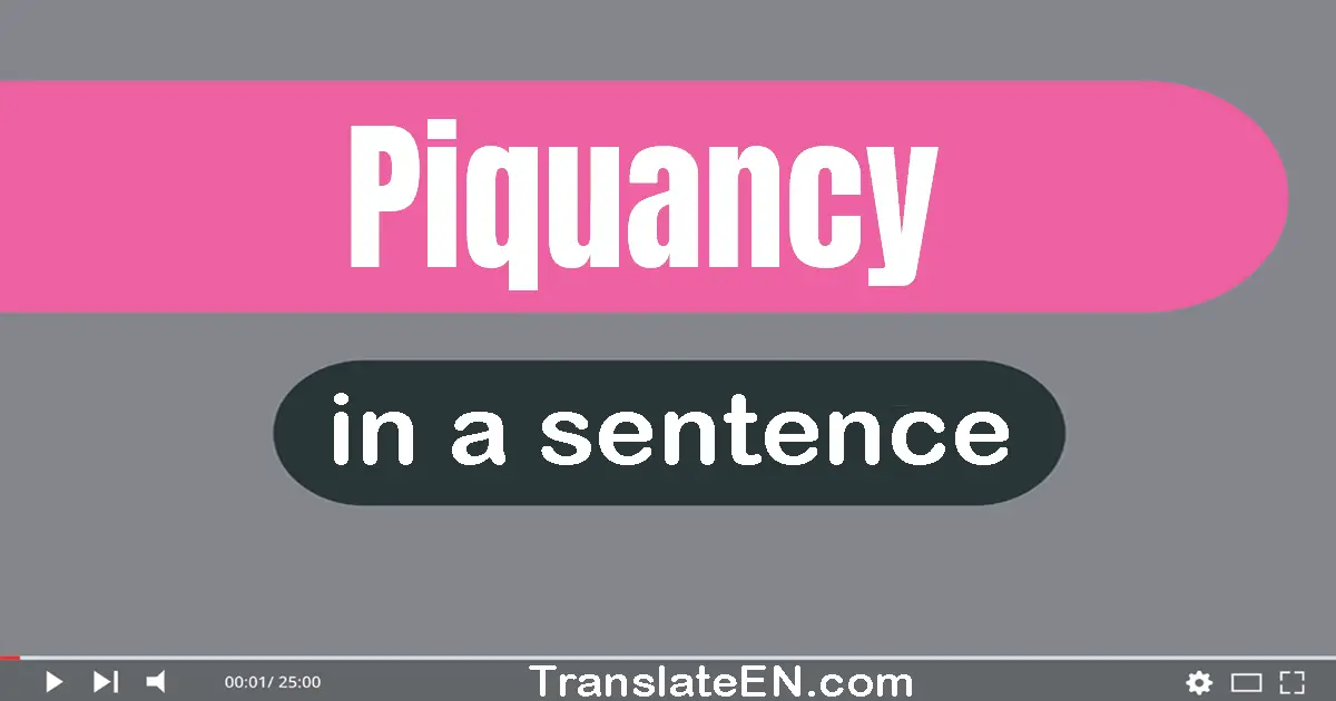 Piquancy in a sentence