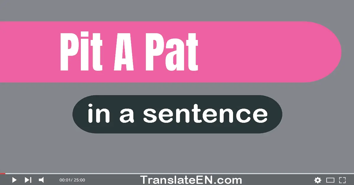 Pit-a-pat in a sentence