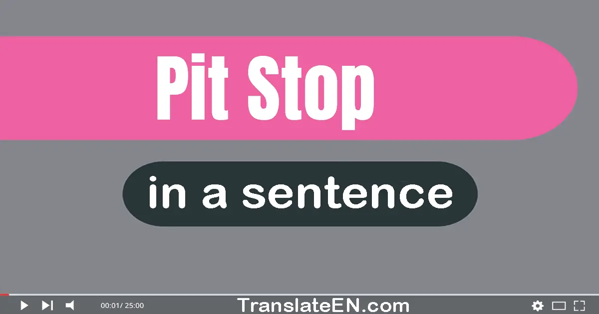 Pit Stop in a sentence