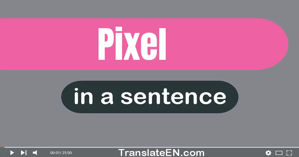 Pixel in a sentence