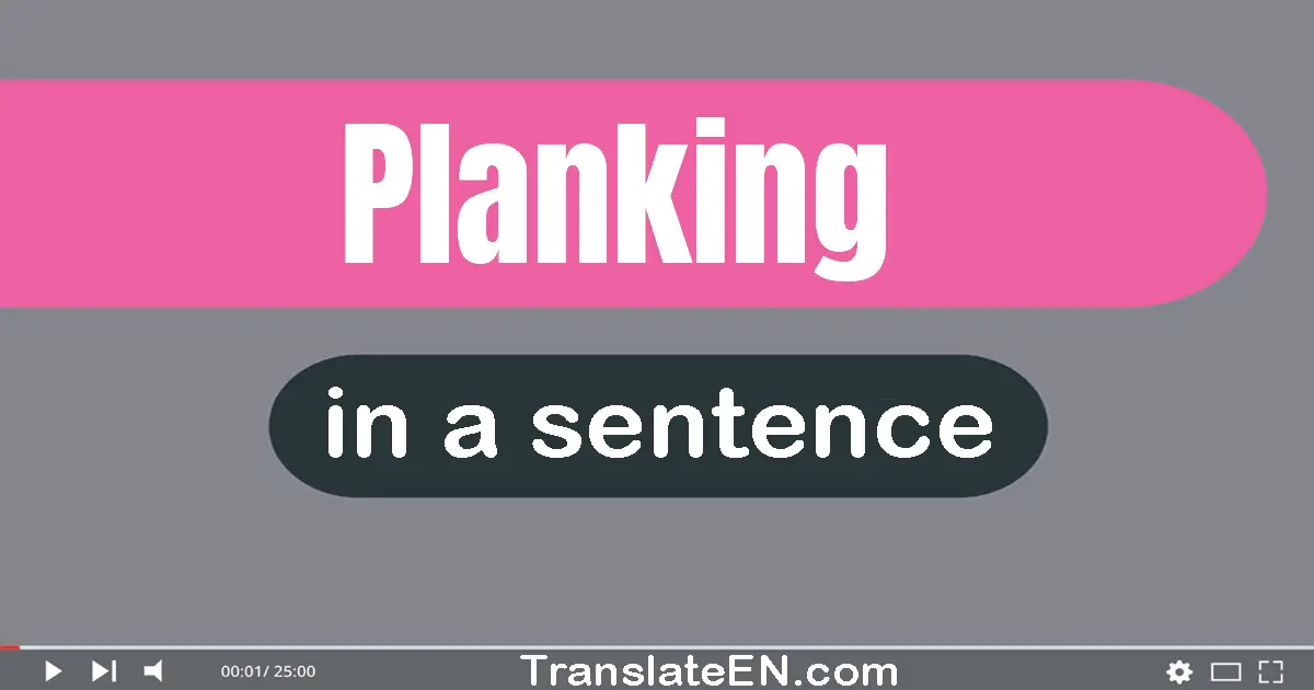 Planking in a sentence