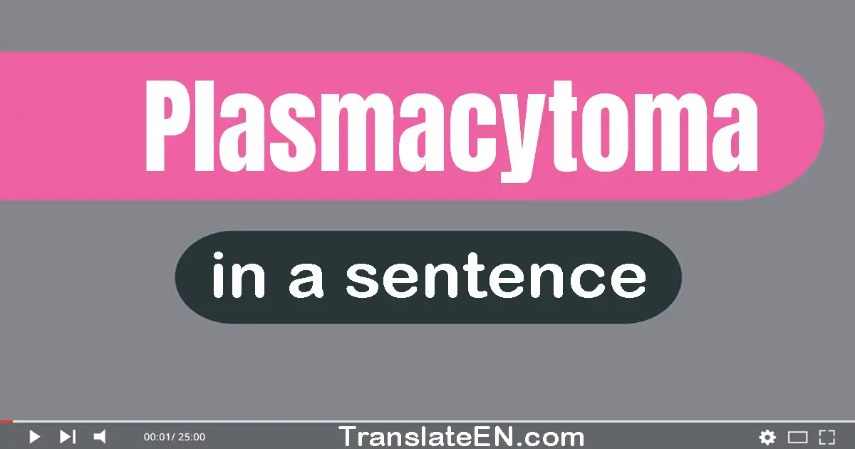 Plasmacytoma in a sentence