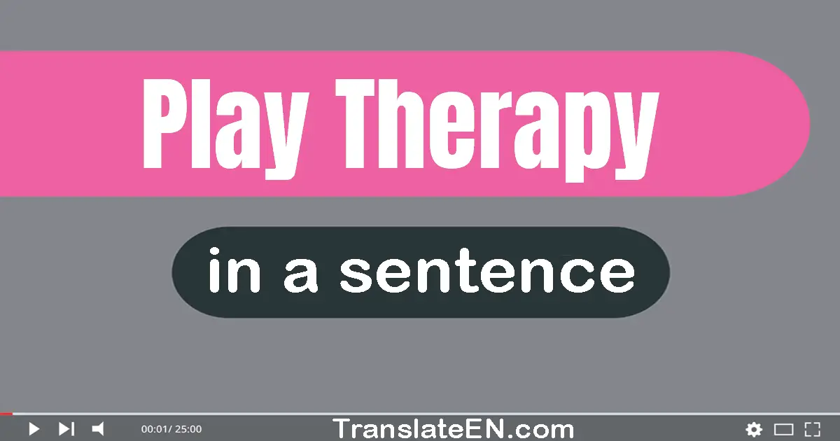 Play Therapy in a sentence