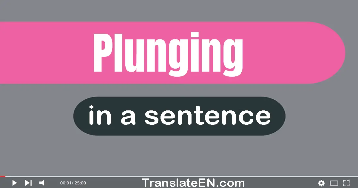 Plunging in a sentence