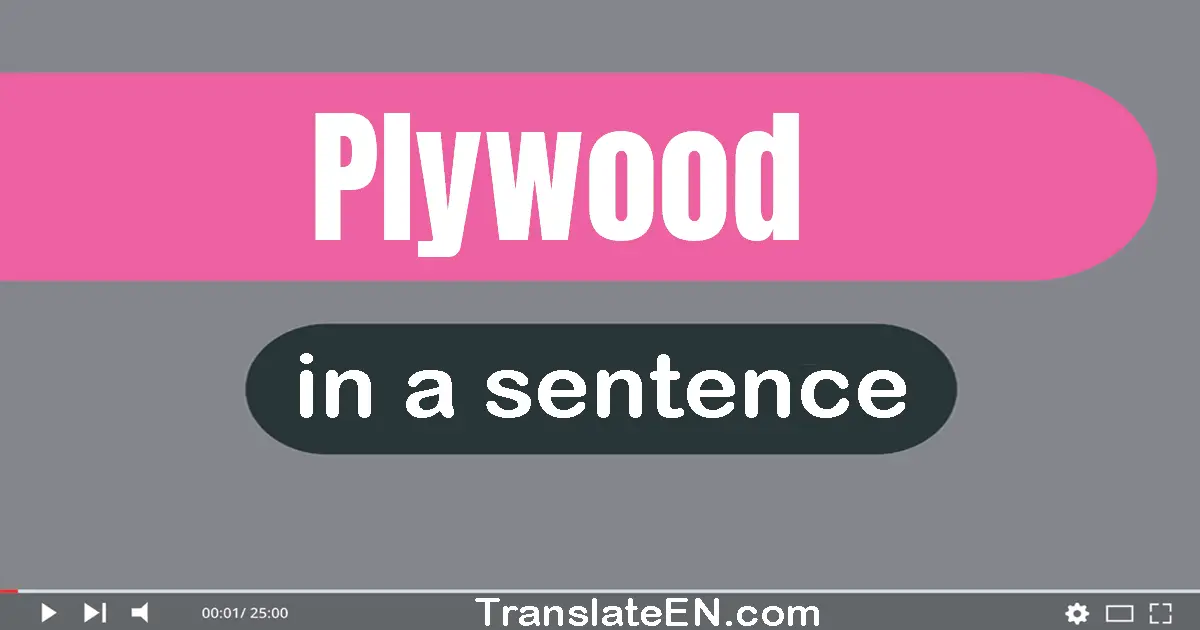 Plywood in a sentence