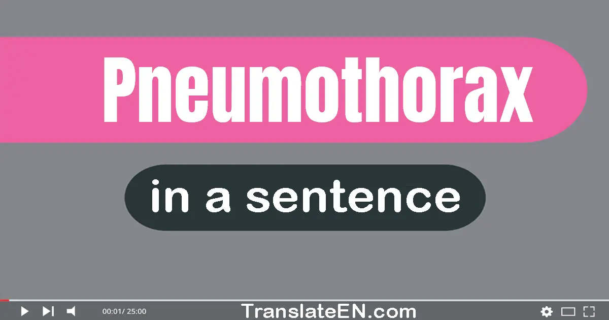 Pneumothorax in a sentence