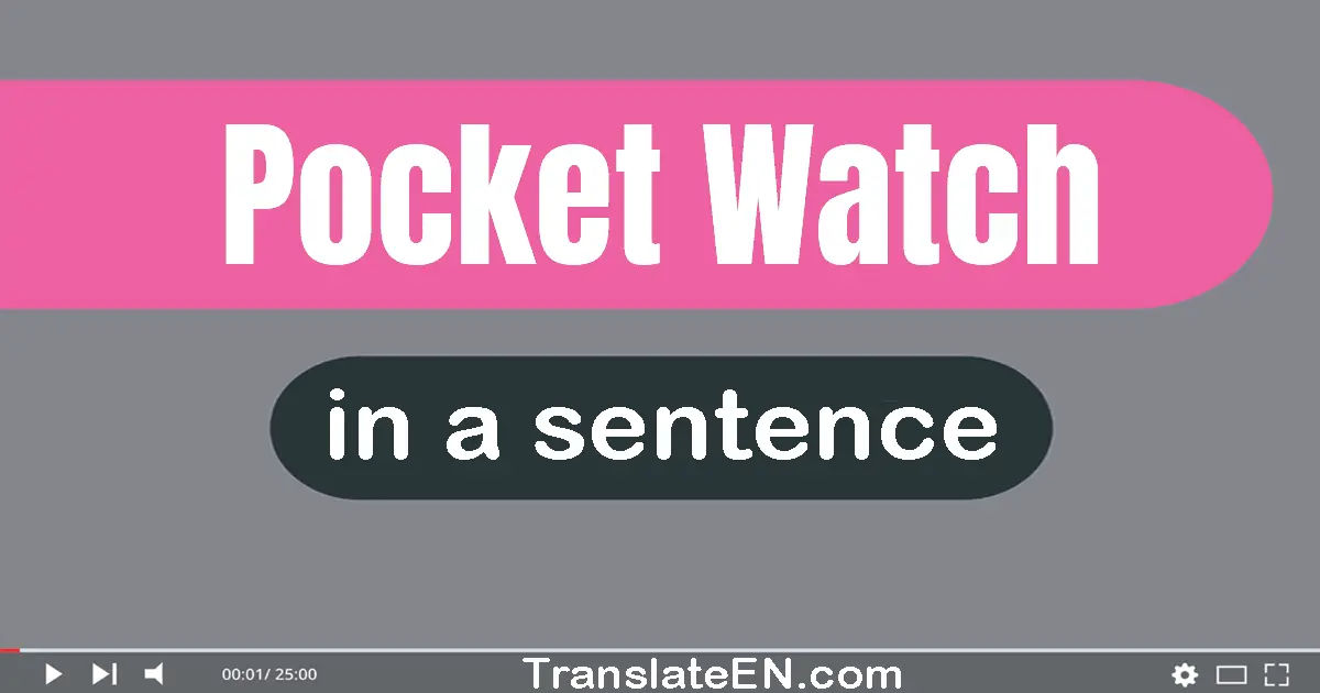 Pocket Watch in a sentence