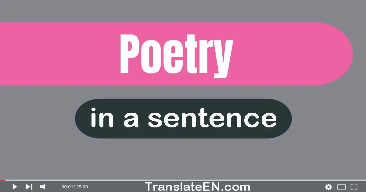 Use "poetry" in a sentence | "poetry" sentence examples