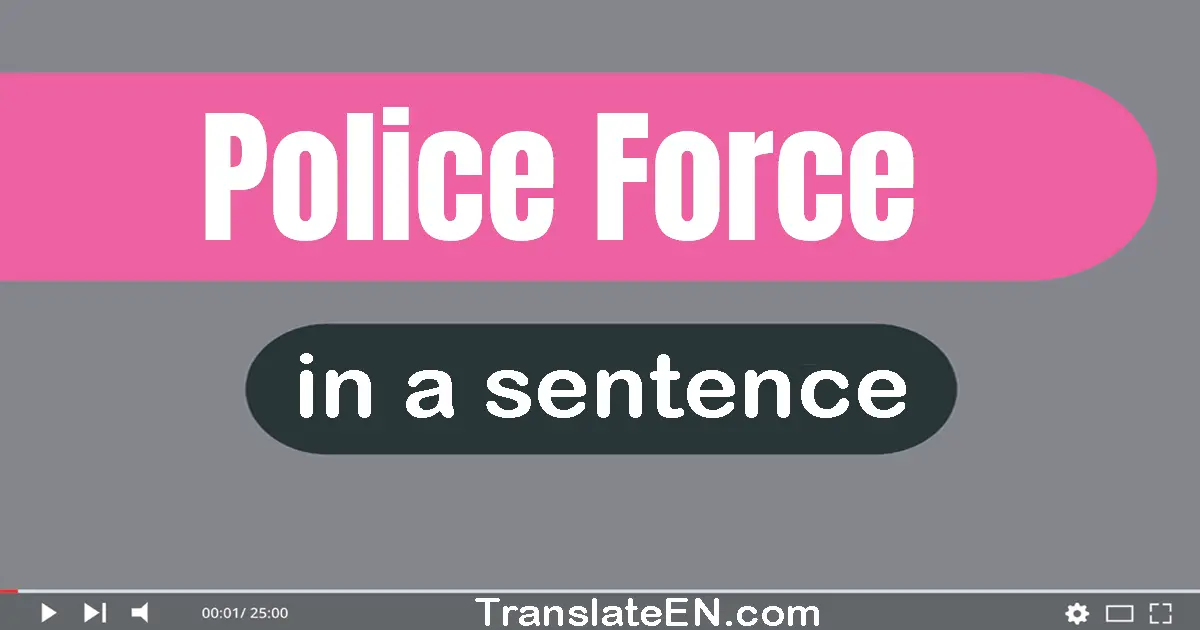 Police Force in a sentence