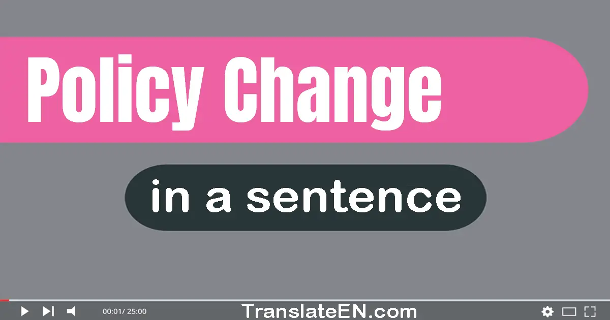 Policy Change in a sentence