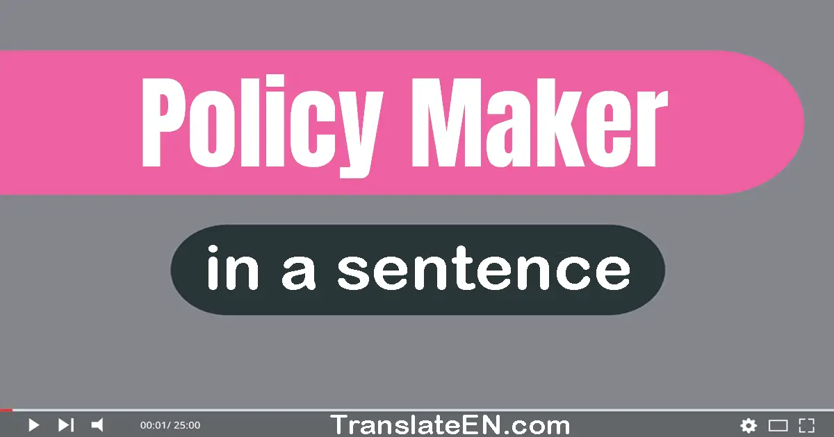 Policy Maker in a sentence