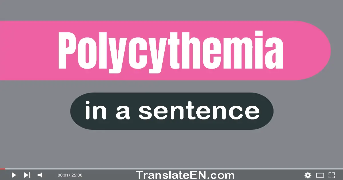 Polycythemia in a sentence