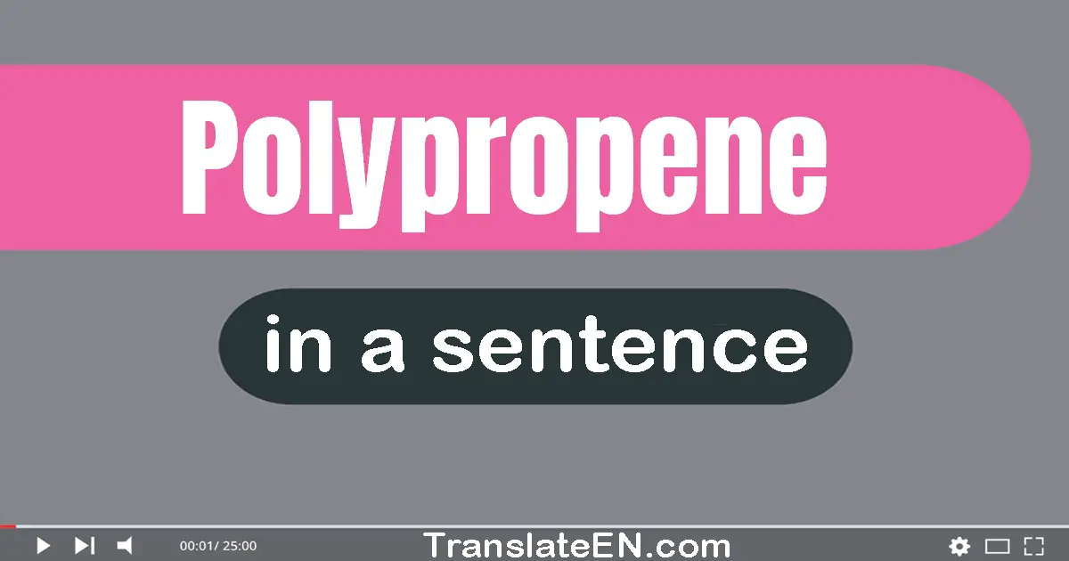 Polypropene in a sentence