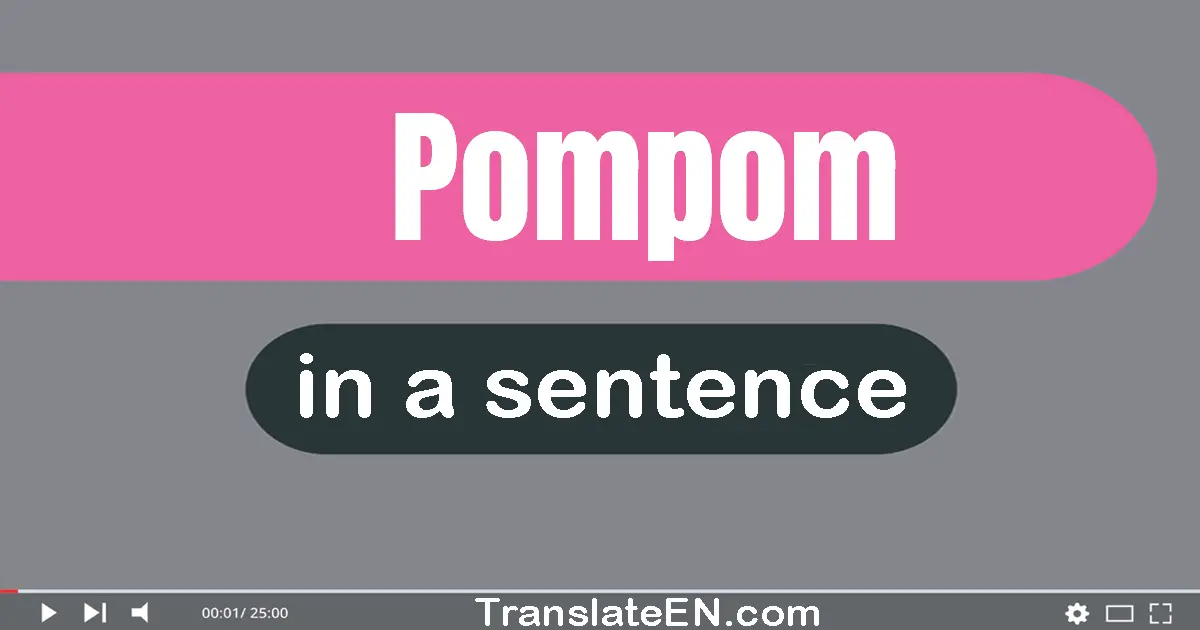 Pompom in a sentence