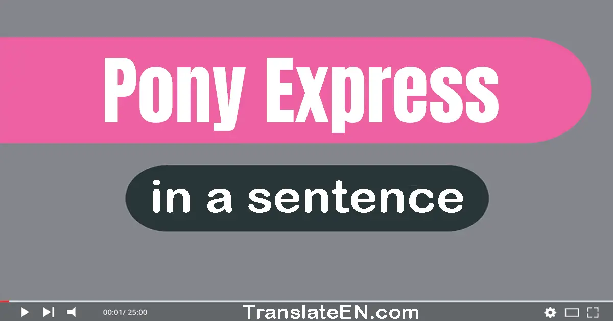 Pony Express in a sentence