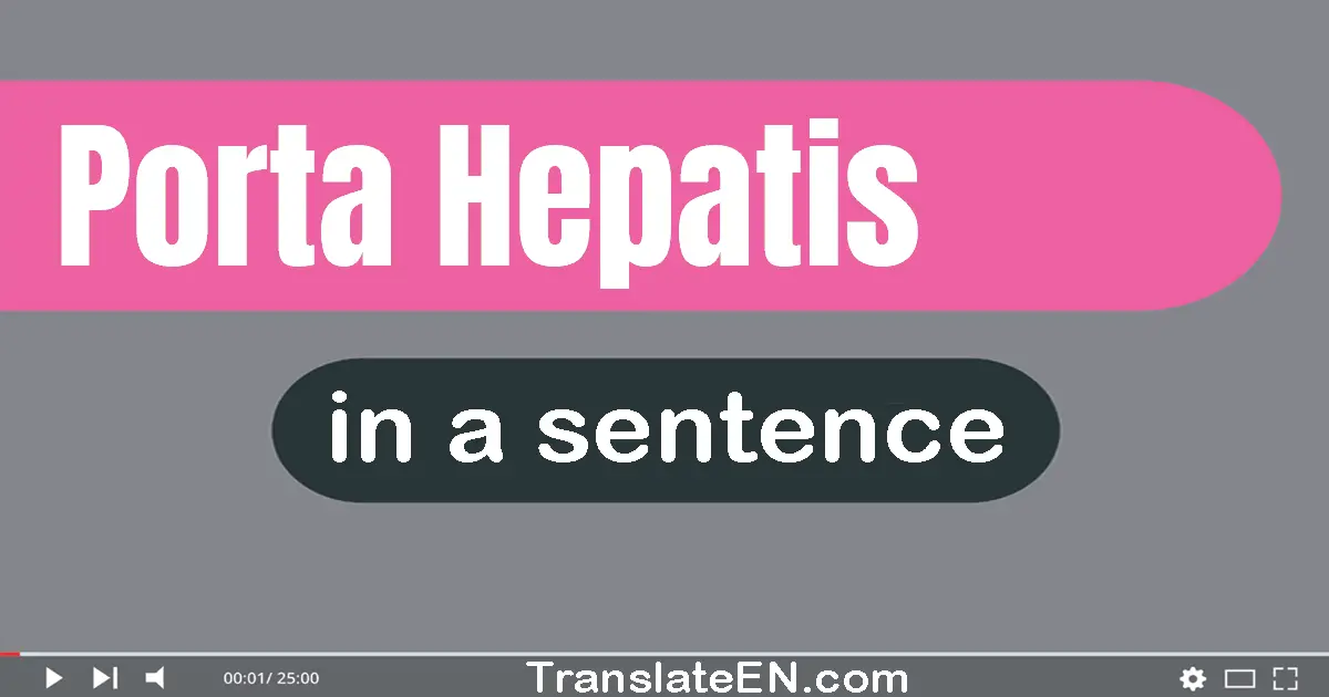 Porta Hepatis in a sentence