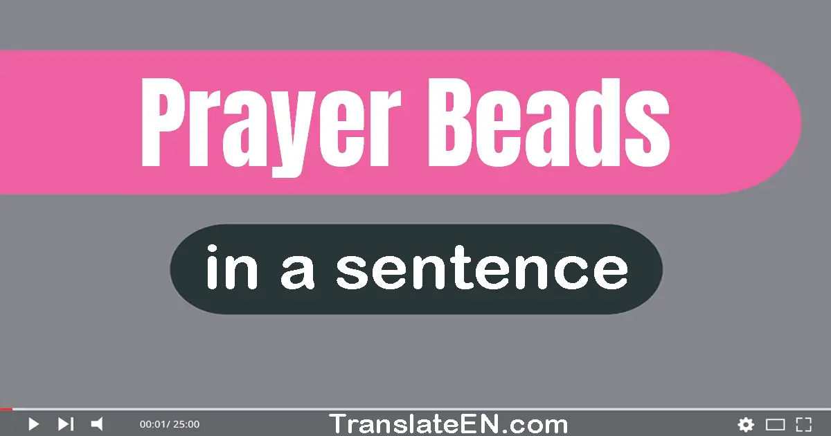 Prayer Beads in a sentence