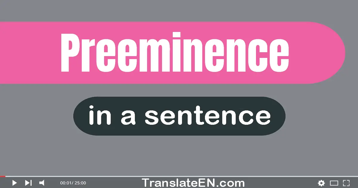 Preeminence in a sentence