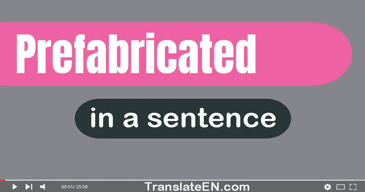 Prefabricated in a sentence