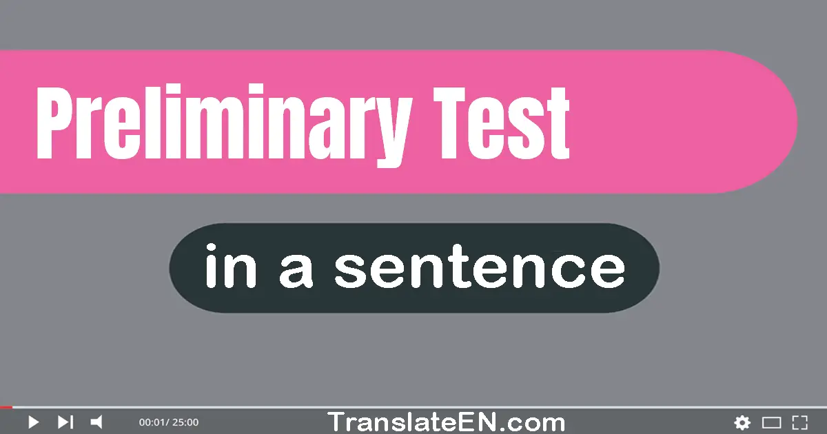 Preliminary Test in a sentence