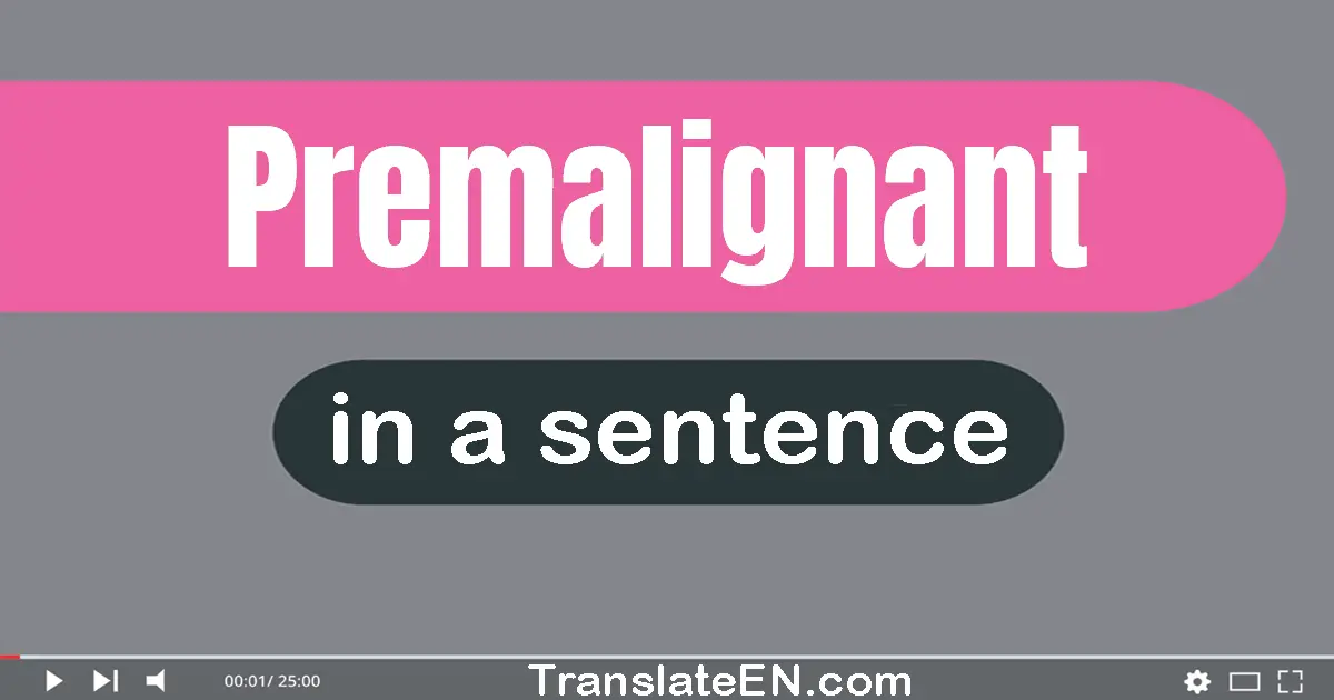 Premalignant in a sentence