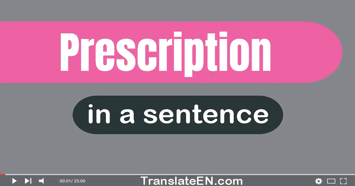 Prescription in a sentence