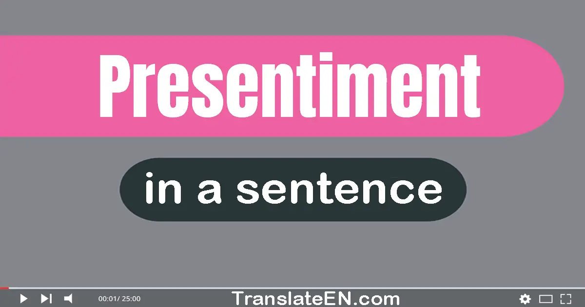 Presentiment in a sentence