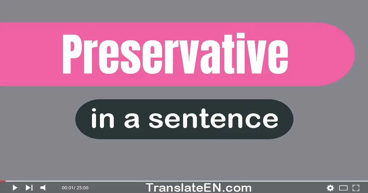 Preservative in a sentence