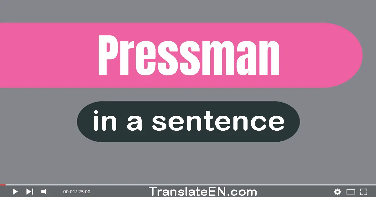 Pressman in a sentence