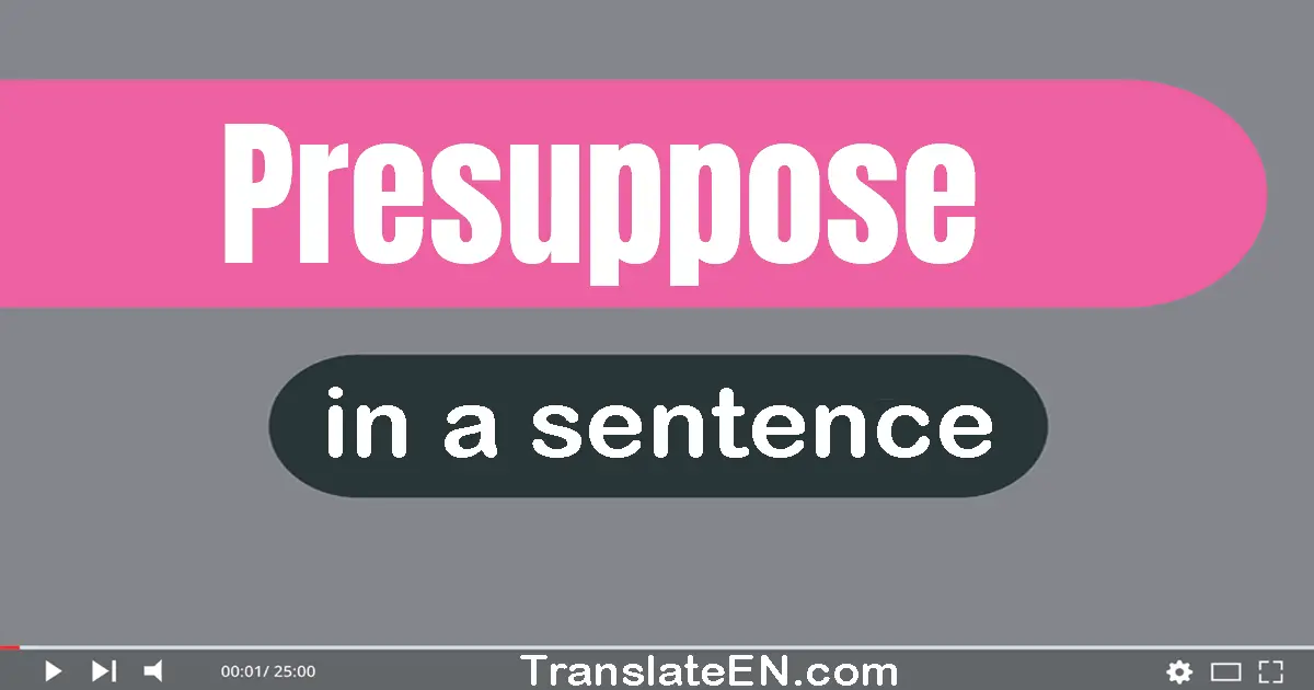 Presuppose in a sentence