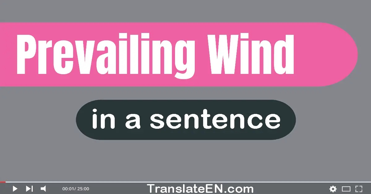 Prevailing Wind in a sentence