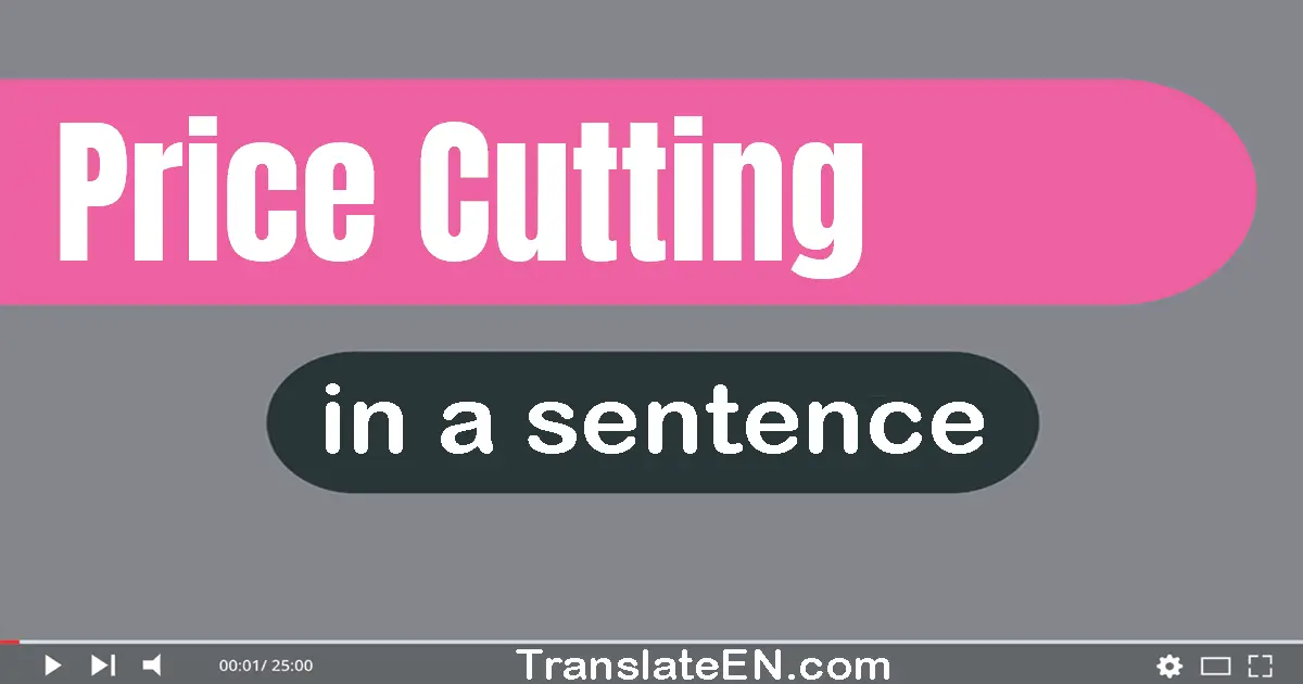 Price Cutting in a sentence