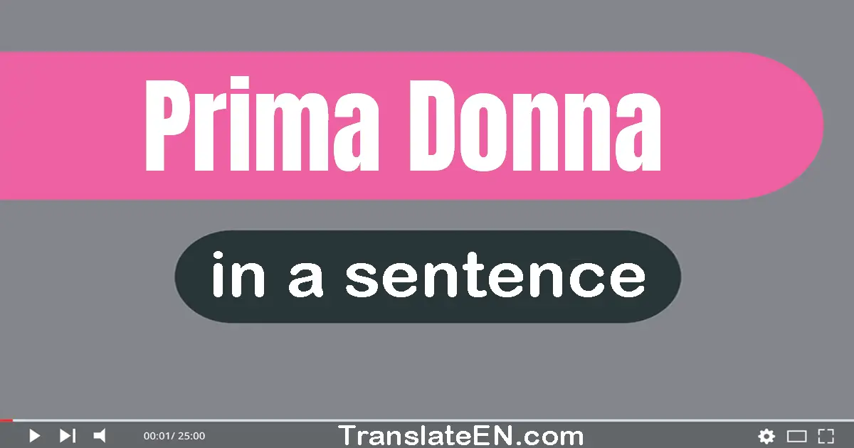 Prima Donna in a sentence