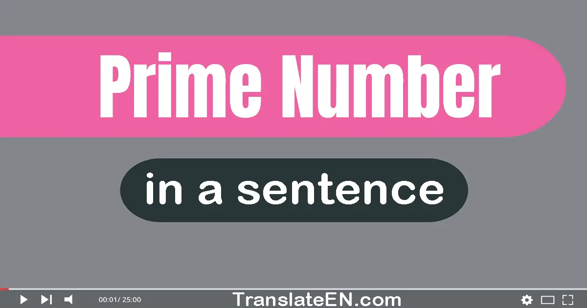 Use "prime number" in a sentence | "prime number" sentence examples