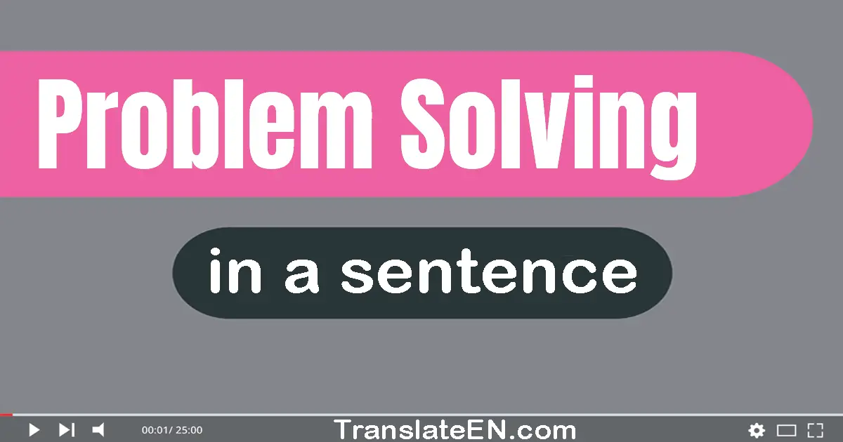 what is a good sentence for problem solving