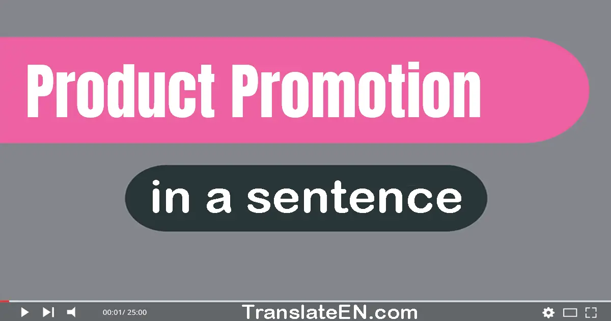 Use "product promotion" in a sentence | "product promotion" sentence examples