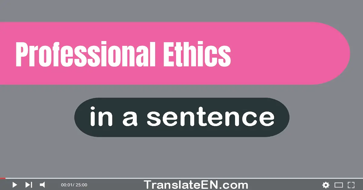 Professional Ethics in a sentence