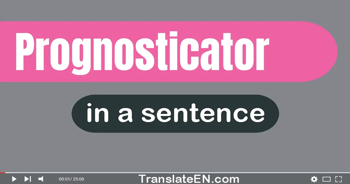 Prognosticator in a sentence