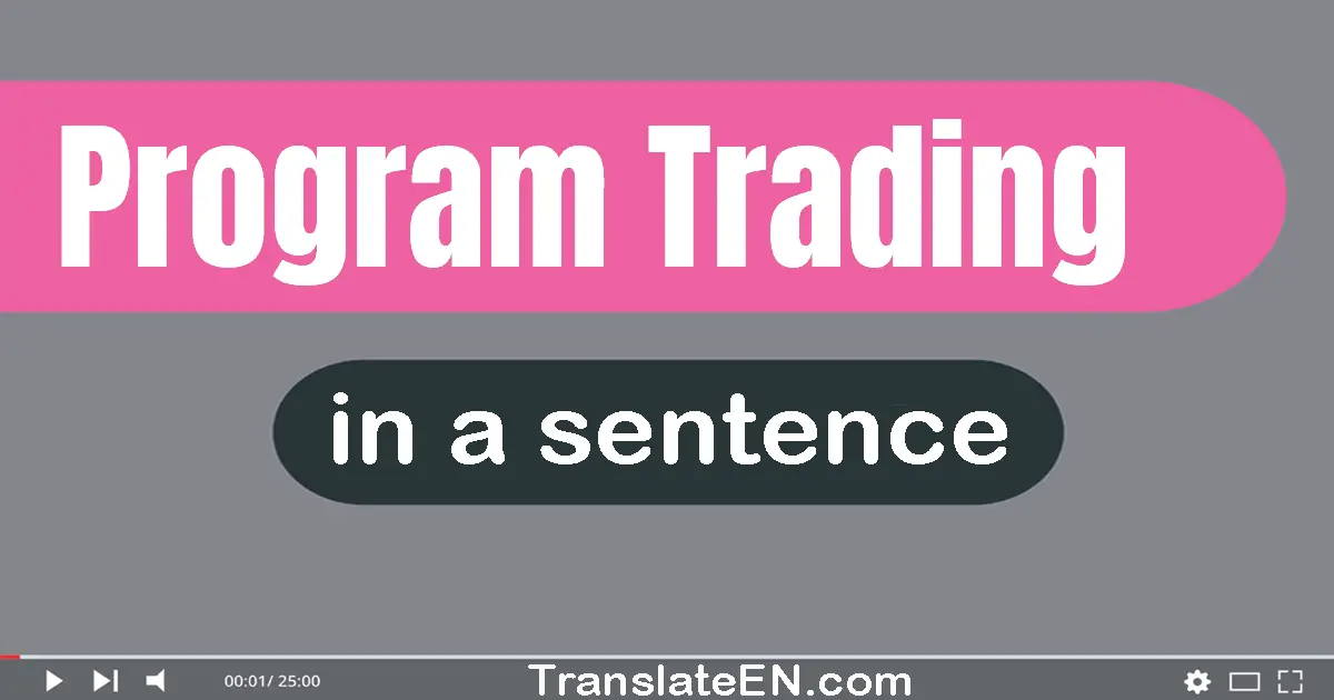 Program Trading in a sentence