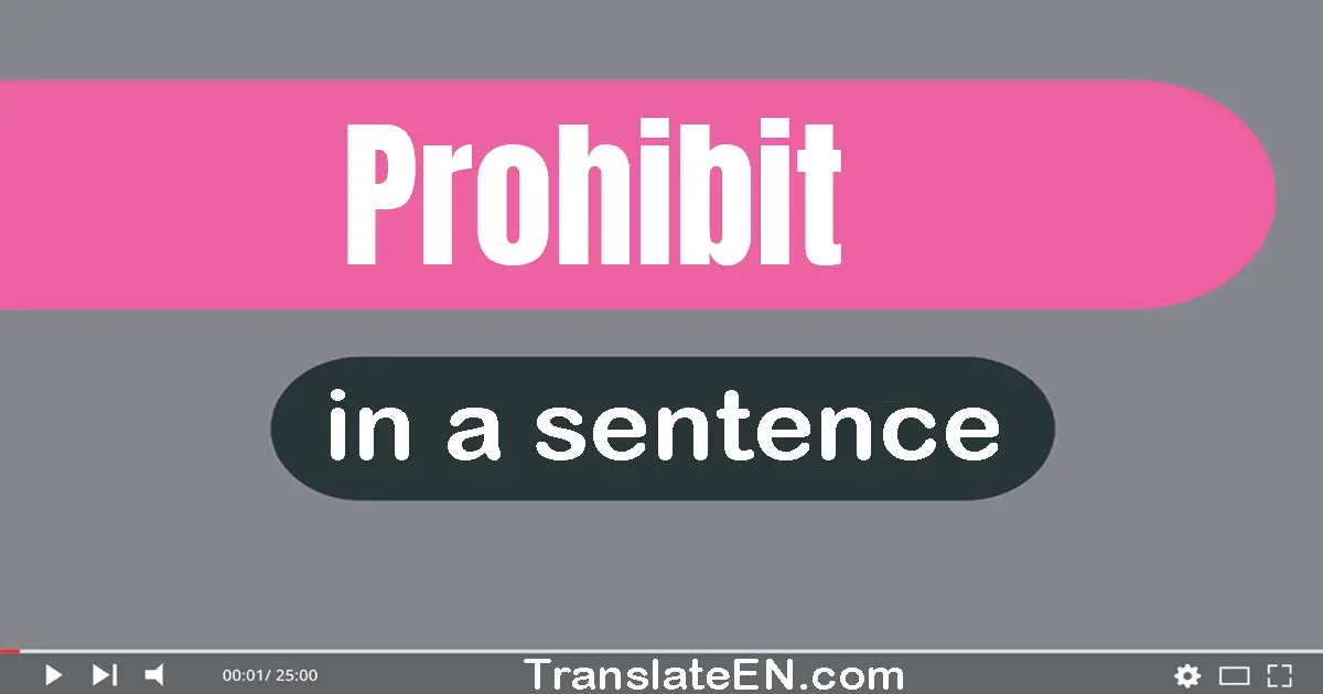 Prohibit in a sentence